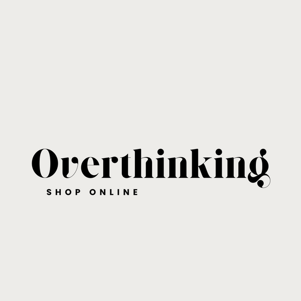 Overthinking 